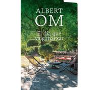 El dia que vaig marxar