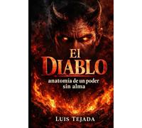 El Diablo: Anatomía de un Poder sin Límites (Política y sociedad)