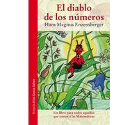 El diablo de los números: Un libro para todos aquellos que temen a las Matemáticas (Las Tres Edades / Nos Gusta Saber) de Enzensberger, Hans Magnus (2013) Tapa blanda