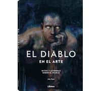 El Diablo en el arte: Mitos y leyendas sobre el diablo. (ARTE Y CULTURA)