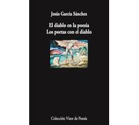 El diablo en la poesía. Los poetas con el diablo: 1200 (Visor de Poesía)