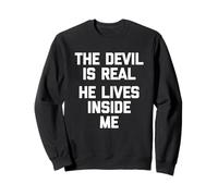 El diablo es real (vive dentro de mí) - Novedad diciendo Sudadera