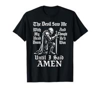 El diablo me vio con la cabeza pensó que había ganado hasta que dije Amén Camiseta