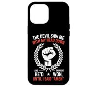 El diablo me vio con la cabeza pensó que había ganado hasta que dije Amén Carcasa para iPhone 12 Pro Max