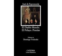 El Diablo Mundo; El Pelayo; Poesías (Letras Hispánicas)
