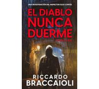 El Diablo nunca duerme: Un thriller del inspector Álex Cortés: 3 (Inspector Álex Cortés thriller policíaco y psicológico, crimen y misterio)