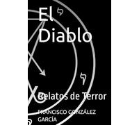 El Diablo: Relatos de Terror
