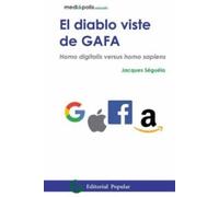 El diablo viste de GAFA: Homo digitalis versus homo sapiens: 3 (MEDIÁPOLIS)