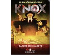 EL DIABOLICO DOCTOR KNOX | Carlos Díaz Maroto