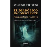 El diabólico inconsciente: Parapsicología y religión