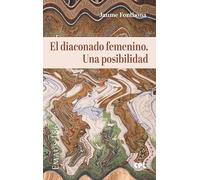 El diaconado femenino. Una posibilidad: 186 (Emaús)