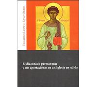 El diaconado permanente y sus aportaciones en una Iglesia en salida: 209 (Culmen et fons)