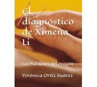 El diagnóstico de Ximena Li: Los Pulmones del Dragón
