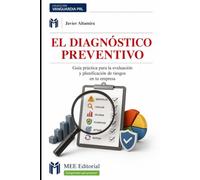 EL DIAGNÓSTICO PREVENTIVO: Guía práctica para la evaluación y planificación de riesgos en tu empresa (Colección Vanguardia PRL)