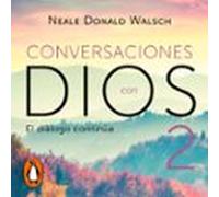 El Diálogo Continúa (conversaciones Con Dios 2) (audiolibro)