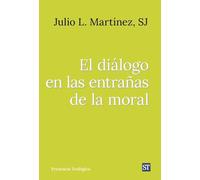 El diálogo en las entrañas de la moral (PRESENCIA TEOLOGICA): 324