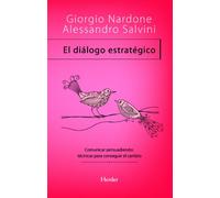 El diálogo estratégico | Giorgio Nardone, Alessandro Salvini