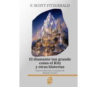 El diamante tan grande como el Ritz y otras historias: Nueva traducción al español: 74 (Clásicos en español)