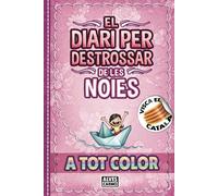 El Diari per Destrossar de les Noies - A Tot Color: Llibre interactiu de reptes divertides i educatius per a nenes i noies.