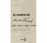 El diario de Anne Frank. Primera versión de la autora (Biblioteca Edaf)