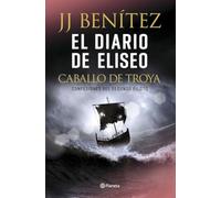El diario de Eliseo. Caballo de Troya: Confesiones del segundo piloto (Biblioteca J. J. Benítez)