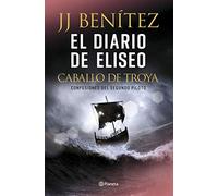 El diario de Eliseo. Caballo de Troya: Confesiones del segundo piloto (Biblioteca J. J. Benítez)