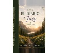 El diario de Inés: Volver a ser