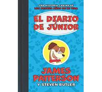El diario de Júnior: Una Historia Canina De Los Peores Años De Mi Vida/ A Middle School Story (Infantil Juvenil)