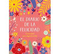 El diario de la felicidad: Creatividad para alegrarte el día (Obras diversas)