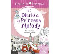 El diario de la princesa Melody | Ana Serna Vara