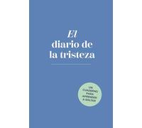 El diario de la tristeza (Obras diversas)