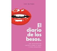 El diario de los besos: Una investigación empírica sobre el amor y otros desastres