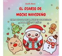 El Diario de Mochi Navideño: Libro de Colorear Kawaii para Niños y Niñas: 60 Diseños Adorables estilo Mochi | Ideal para niños de 4 a 8 años