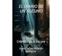 EL DIARIO DE UN ASESINO: Crónicas de la Locura (LEYENDAS-LEGENDS)