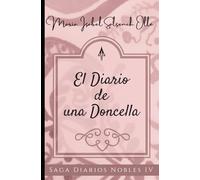 El diario de una doncella: Un romance histórico (Diarios nobles)