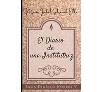 El diario de una institutriz: Romance histórico: 5 (Diarios nobles)