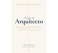 El Diario del Arquitecto: Noventa Días Hacia Adentro - Un Diario Guiado por las Diez Riquezas de tu Vida