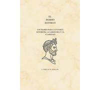 EL DIARIO ESTOICO: UN DIARIO PARA LA FUERZA INTERIOR, LA SABIDURÍA Y LA CLARIDAD