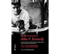 El diario secreto de John F. Kennedy: El Expresidente Ms Emblemtico de Estados Unidos Relata Sus Viajes Por La Europa Nazi: 1 (Vegueta Testimonios)