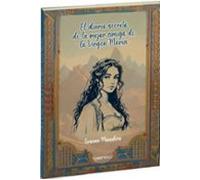 El Diario Secreto De La Mejor Amiga De La Virgen Maria