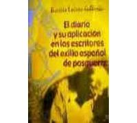 El Diario Y Su Aplicación En Los Escritores Del Exilio Español De Posguerra