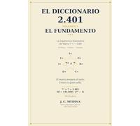 El Diccionario 2.401, Volumen 1: El Fundamento: La Arquitectura Matemática del Marco 7³ × 7 = 2.401