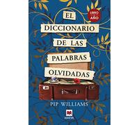 El diccionario de las palabras olvidadas: Libro del año (Grandes Novelas)
