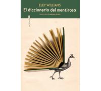 El diccionario del mentiroso | Eley Williams, Mariano Peyrou