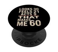 El Dicho Divertido se ve 30 se Siente 21 Hechos 9 Me Hace Sesenta Humor PopSockets PopGrip Adhesivo