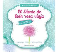 El Diente de león rosa viaja al Norte