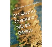 El Diezmo Cristiano NO es Bíblico