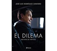 El dilema: 600 días de vértigo (Planeta)