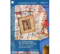 EL DINAMISMO DE LA VIDA MORAL: Desde un realismo no naturalista: 70 (Presencia y diálogo)