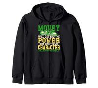 El Dinero da Poder, el carácter da Respeto Sudadera con Capucha